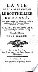La Vie de Dom Armand-Jean Le Bouthillier de Rancé, abbé regulier et reformateur du monastère de la Trappe de l ́étroite observance de Cisteaux