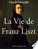 La Vie de Franz Liszt