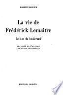 La vie de Frédérick Lemaître