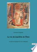 La vie de Joachim de Flore