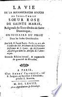 La vie de la bienheureuse epouse de Jesus-Christ, soeur Rose de Sainte Marie