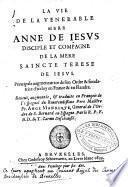 La vie de la vénérable mère Anne de Jésus, disciple et compagne saincte Térèse de Jésus