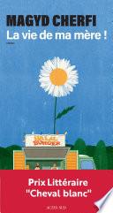 La vie de ma mère !