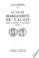 La vie de Marguerite de Valois