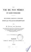 La vie de nos pères en Basse-Normandie