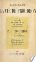 La vie de Proudhon, 1809-1847