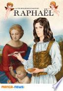 La Vie de Raffaello Santi dit Raphaël