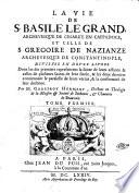 La Vie De S. Basile Le Grand ... Et Celle De S. Gregoire de Nazianze