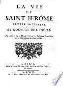 La vie de Saint Jérôme, prêtre solitaire et docteur de l'église