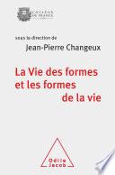 La Vie des formes et les formes de la vie