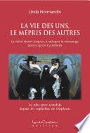 La Vie Des Uns, Le Mépris Des Autres