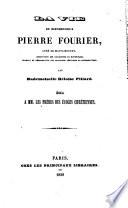 La vie du Bienheureux Pierre Fourier,...