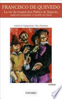 La vie du truand Don Pablos de Ségovie, vagabond exemplaire et modèle des filous
