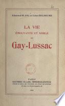 La vie émouvante et noble de Gay-Lussac