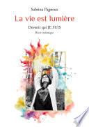 La vie est lumière