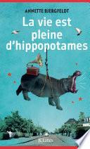 La vie est pleine d'hippopotames
