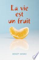 La vie est un fruit