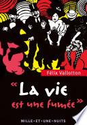 La Vie est une fumée