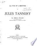 La Vie et l'oeuvre de Jules Tannery