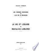 La vie et l'oeuvre de Marius-Ary Leblond