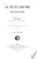La vie et l'oeuvre de Platon