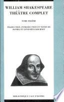 La vie et la mort de Jules César ; La tragédie d'Hamlet ; Othello, le More de Venise ; La tragédie de Macbeth