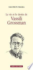 La vie et le destin de Vassili Grossman