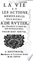 La vie et les actions mémorables du sieur Michel Adrien de Ruyter