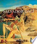 La Vie et les chefs-d’oeuvre de Salvador Dalí