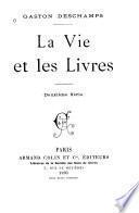 La vie et les livres: ptie. A la recherche du bonheur