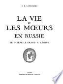 La vie et les mœurs en Russie de Pierre la Grand à Lénine