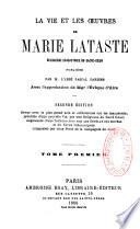 La vie et les oeuvres de Marie Lataste, religieuse coadjutrice du Sacré-Coeur