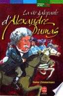 La vie galopante d'Alexandre Dumas