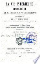 La vie intérieure simplifiée et ramenée à son fondement