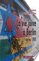 La Vie juive à Berlin après 1945