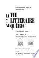 La vie littéraire au Québec: 1895-1918 : sois fidèle à la Laurentie