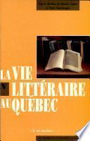 La vie littéraire au Québec