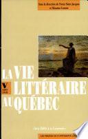 La Vie Littéraire Au Québec