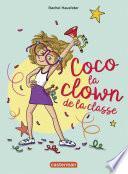 La vie mouvementée des écoliers - Coco la clown de la classe