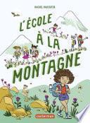 La vie mouvementée des écoliers - L'école à la montagne