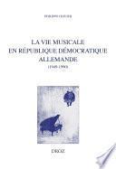 La vie musicale en République démocratique allemande