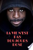 La vie n'est pas toujours rose
