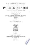 La vie parisienne à travers le xixe siècle. Paris de 1800 à 1900 d'après les estampes et les mémoires du temps publié sous la direction de Charles Simond [pseud.] Ouvrage illustré de 4,000 gravures reproduites en fac-similé, d'après les documents des bibliothèques publiques, musées, collections particulières: 1870-1900. Troisième république