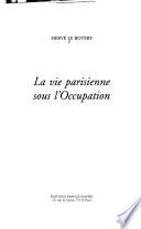 La vie parisienne sous l'occupation