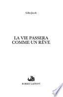 La vie passera comme un rêve