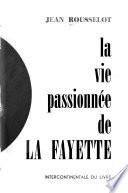 La vie passionnée de La Fayette