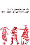 La vie passionnée de William Shakespeare