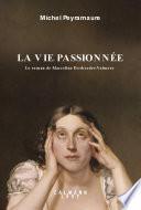La vie passionnée