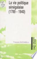 La Vie politique sénégalaise (1) : 1789-1940