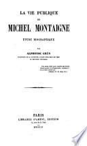 La vie publique de Montaigne